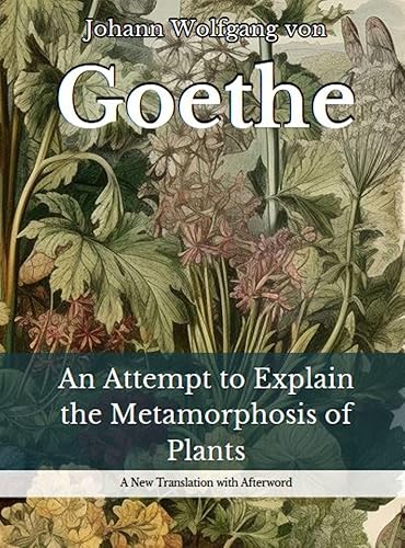 An Attempt to Explain the Metamorphosis of Plants