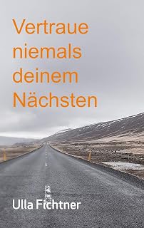 Vertraue niemals deinem nächsten