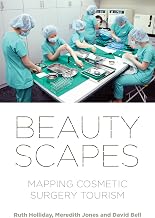 Beautyscapes: Mapping cosmetic surgery tourism