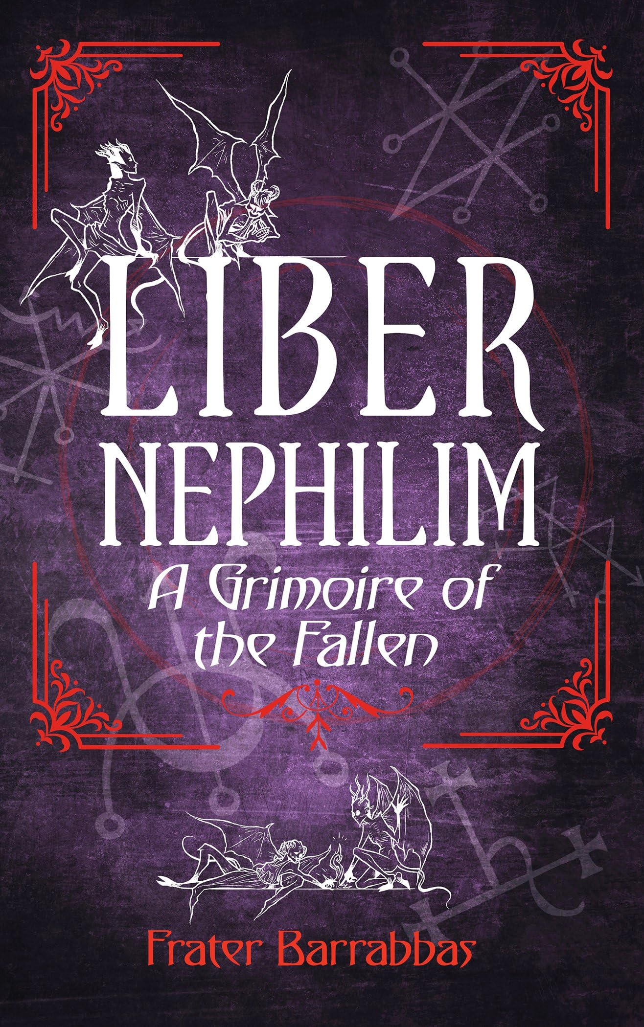 Liber Nephilim A Grimoire of Fallen Angels by Frater  Barrabbas (Paperback Book)