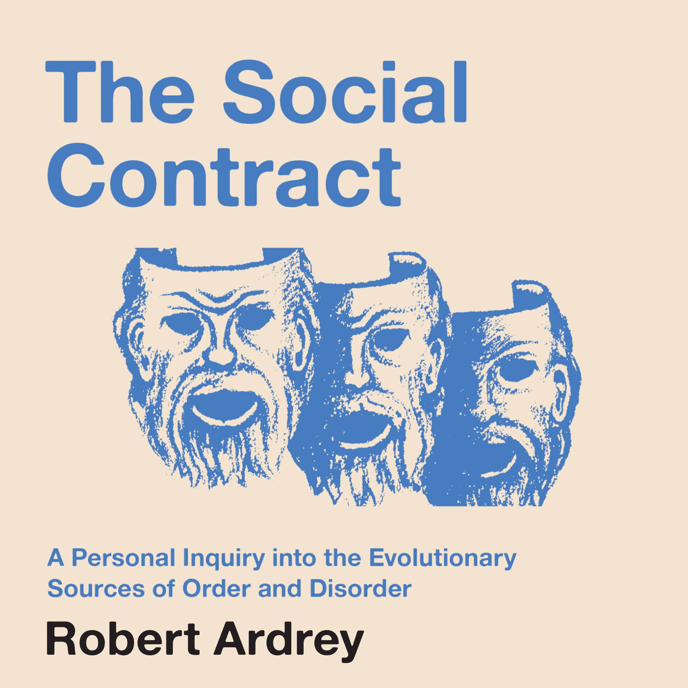 Cover art for The Social Contract: A Personal Inquiry into the Evolutionary Sources of Order and Disorder