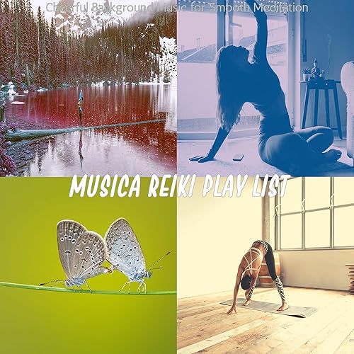 Cheerful Background Music For Smooth Meditation By Musica Reiki Play List On Amazon Music Amazon Com