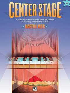 Center Stage, Bk 2: Sparkling Solos That Showcase the Talents of the Early Intermediate Pianist