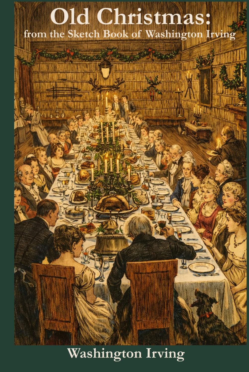 Old Christmas: from the Sketch Book of Washington Irving (Annotated)