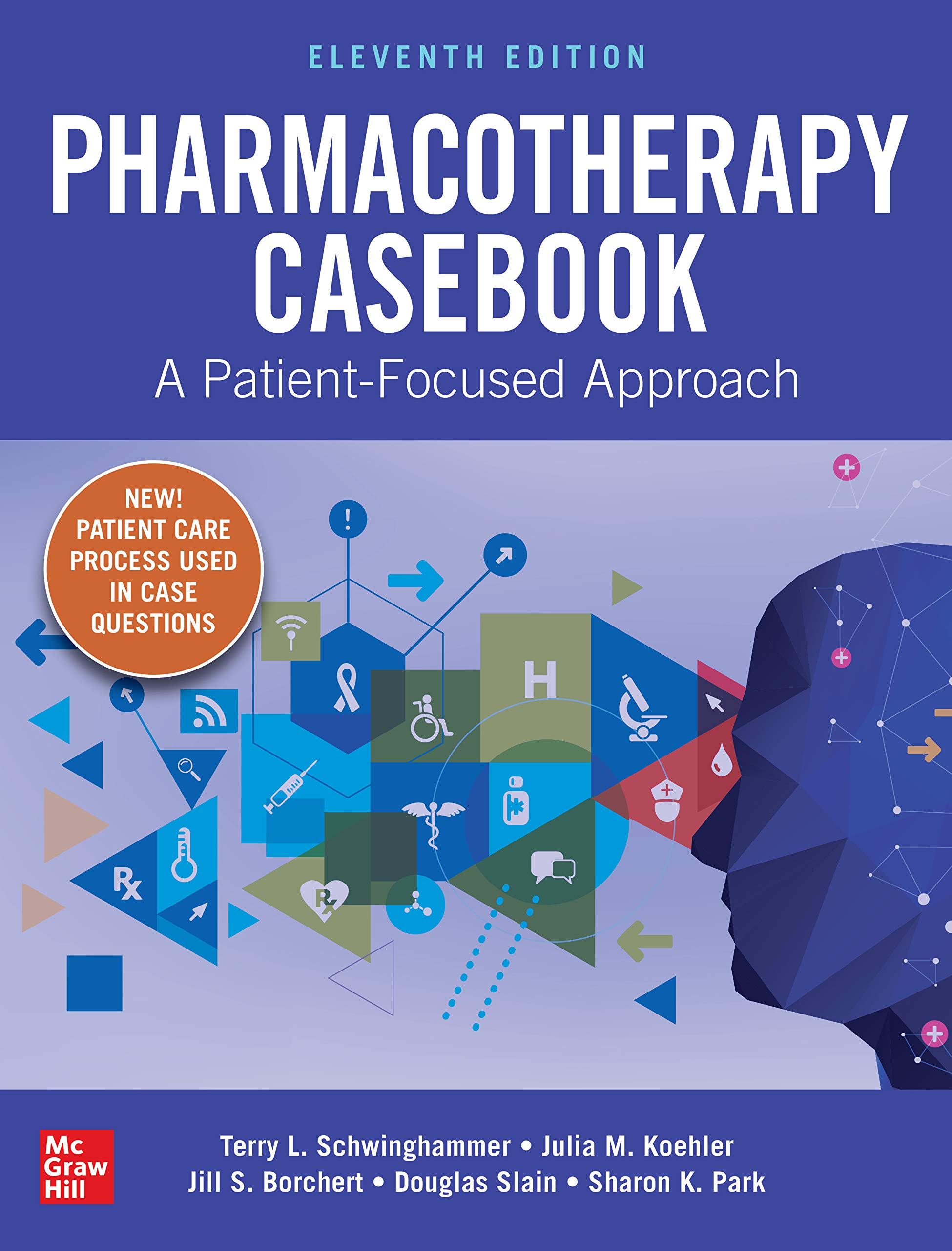 Pharmacotherapy Casebook: A Patient-Focused Approach, Eleventh Edition