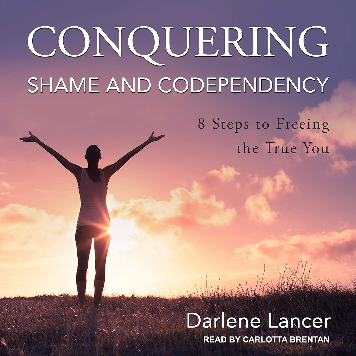 Darlene Lancer Conquering Shame and Codependency
