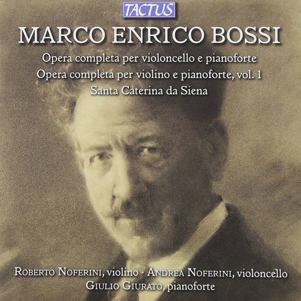 Marco Enrico Bossi: Complete Works for Cello and Piano, Complete Works for Violin and Piano Vol. 1