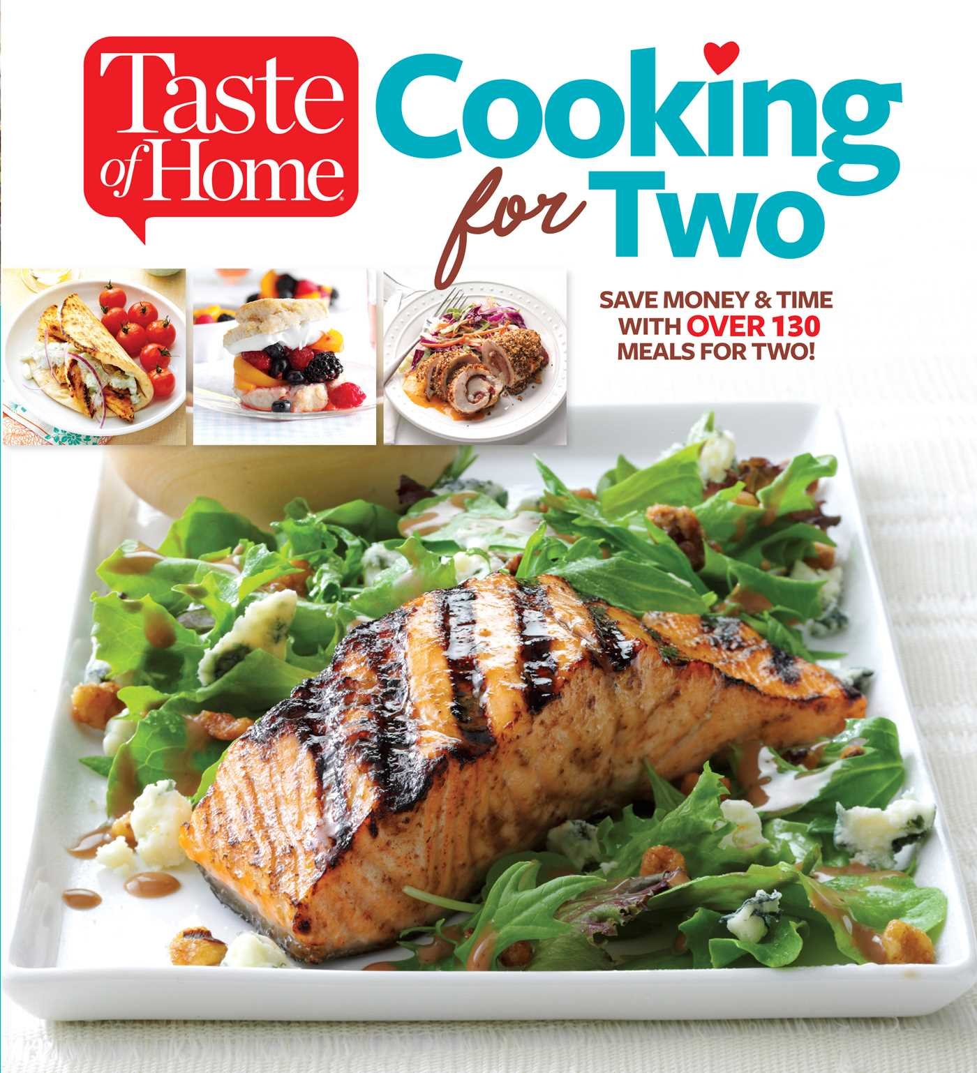 Taste of Home Cooking for Two: Save Money & Time with Over 130 Meals for Two Paperback – June 27, 2017