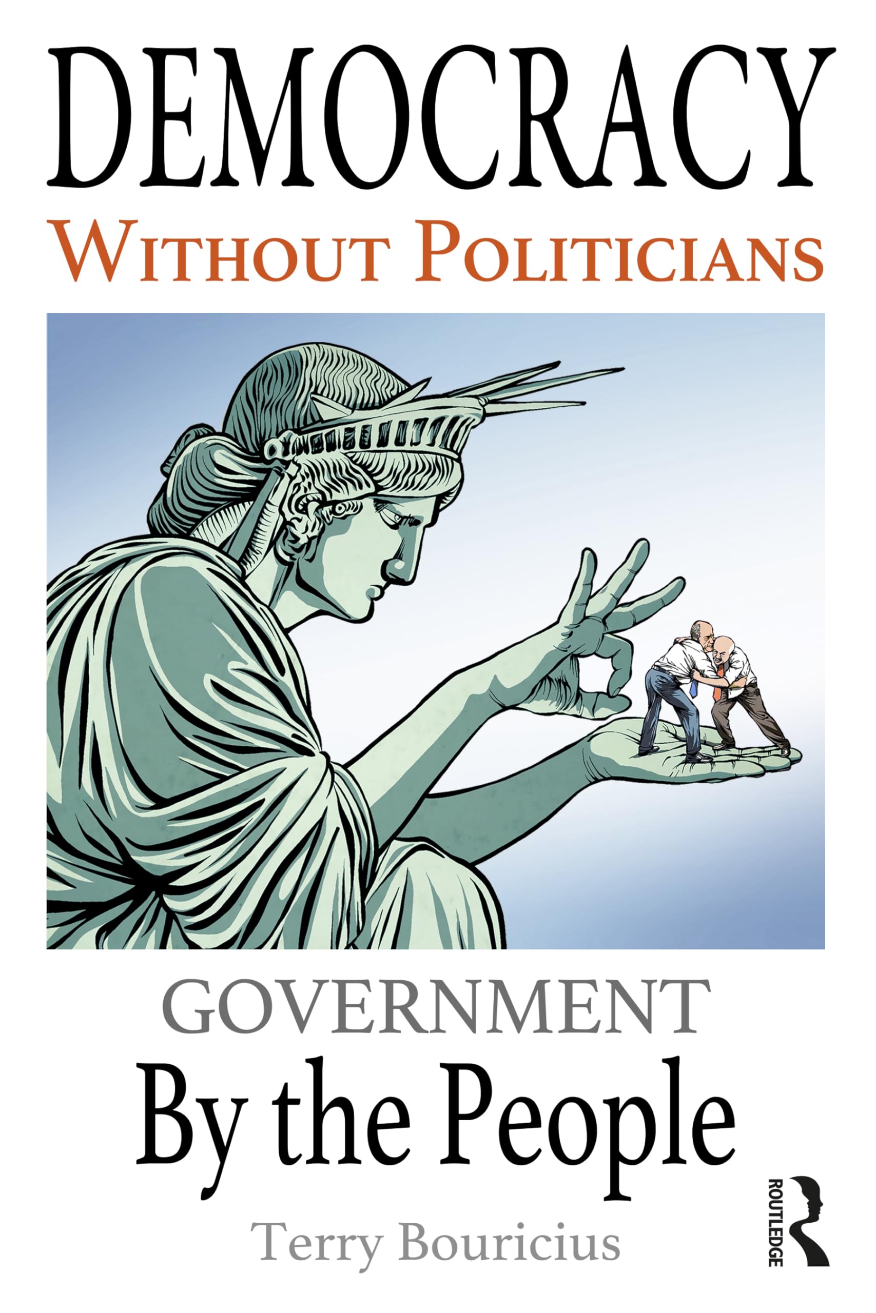 Democracy Without Politicians: Government By the People