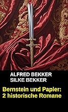 Bernstein und Papier: 2 historische Romane