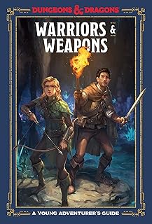 Warriors & Weapons (Dungeons & Dragons): A Young Adventurer's Guide