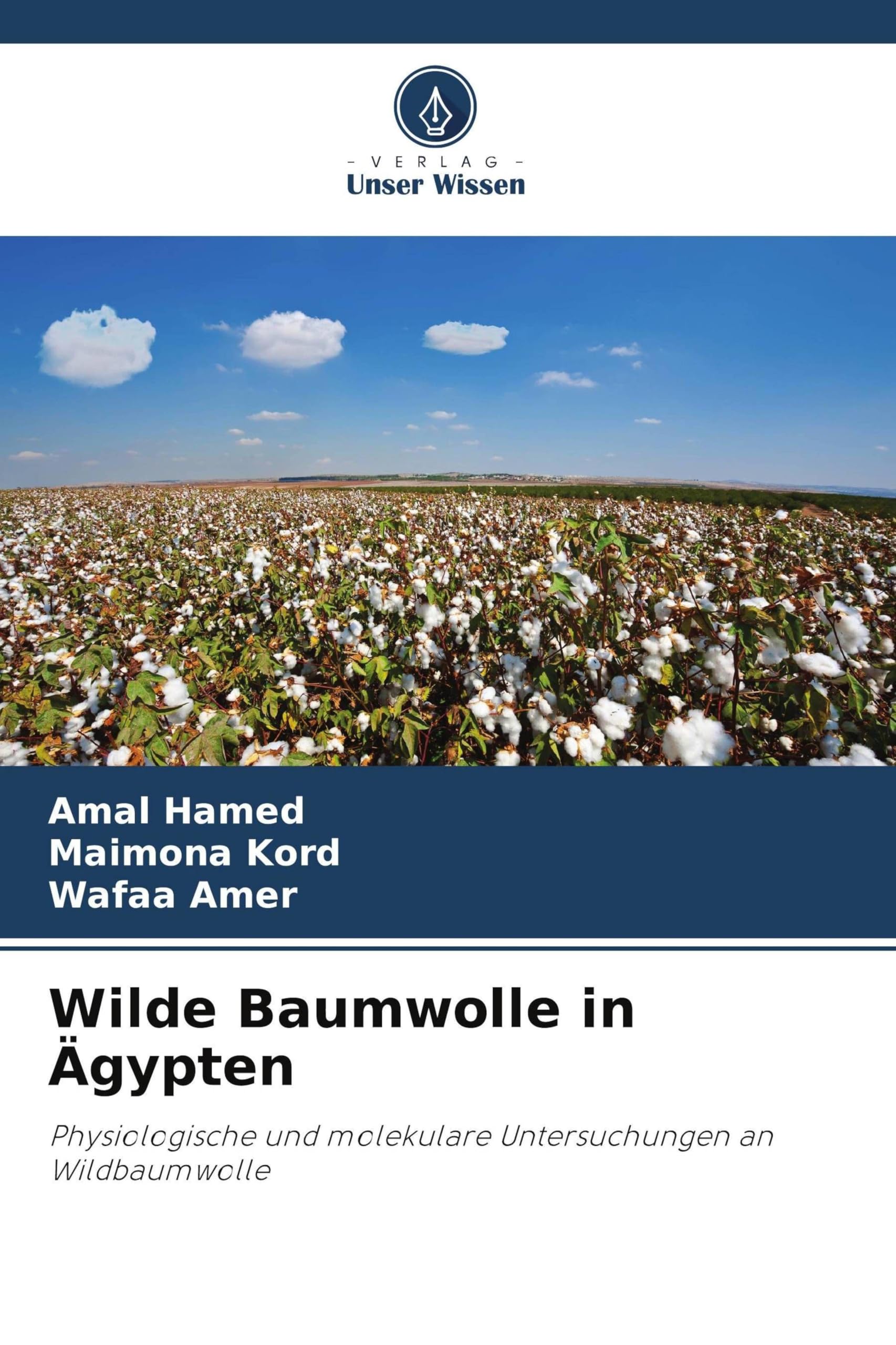 Wilde Baumwolle in Ägypten: Physiologische und molekulare Untersuchungen an Wildbaumwolle