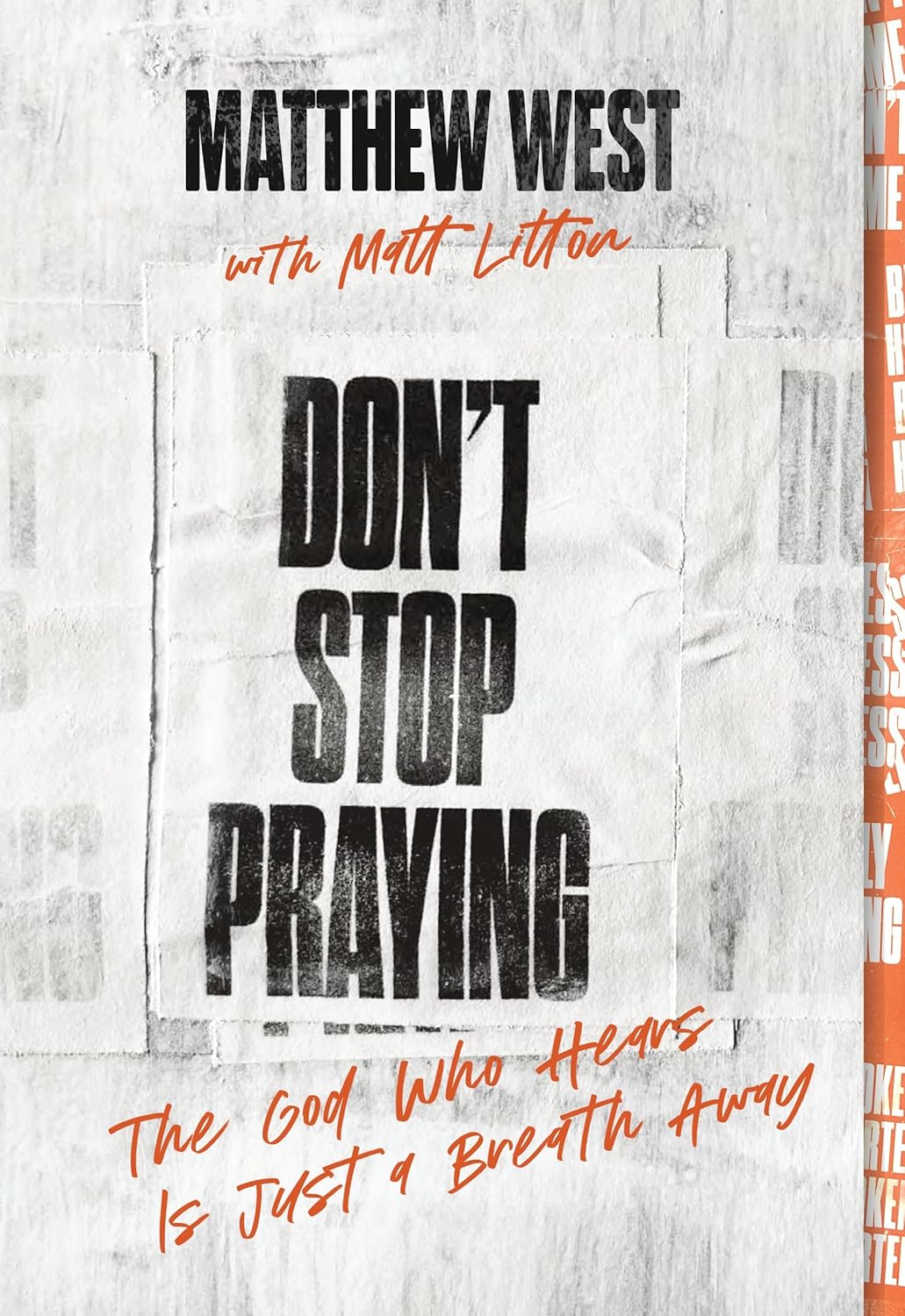 Don't Stop Praying by Matthew West: 40-Day Prayer Journey Devotional for Miracles & Faith