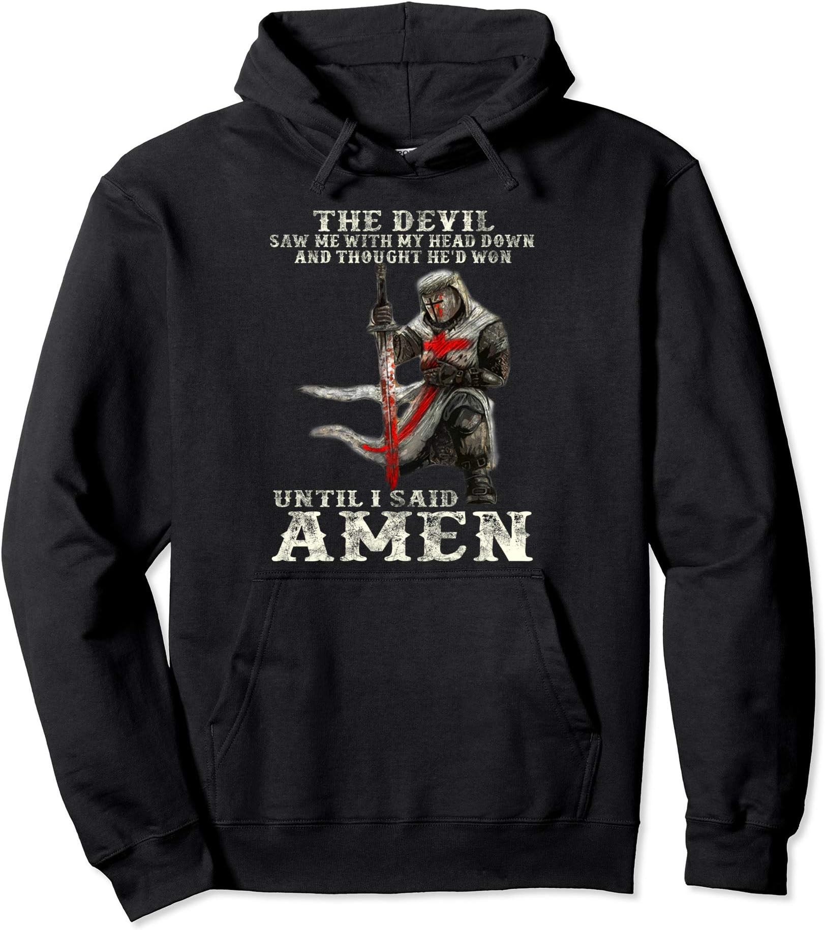 The Devil Saw Me With My Head Down. Knight Templar Pullover Hoodie