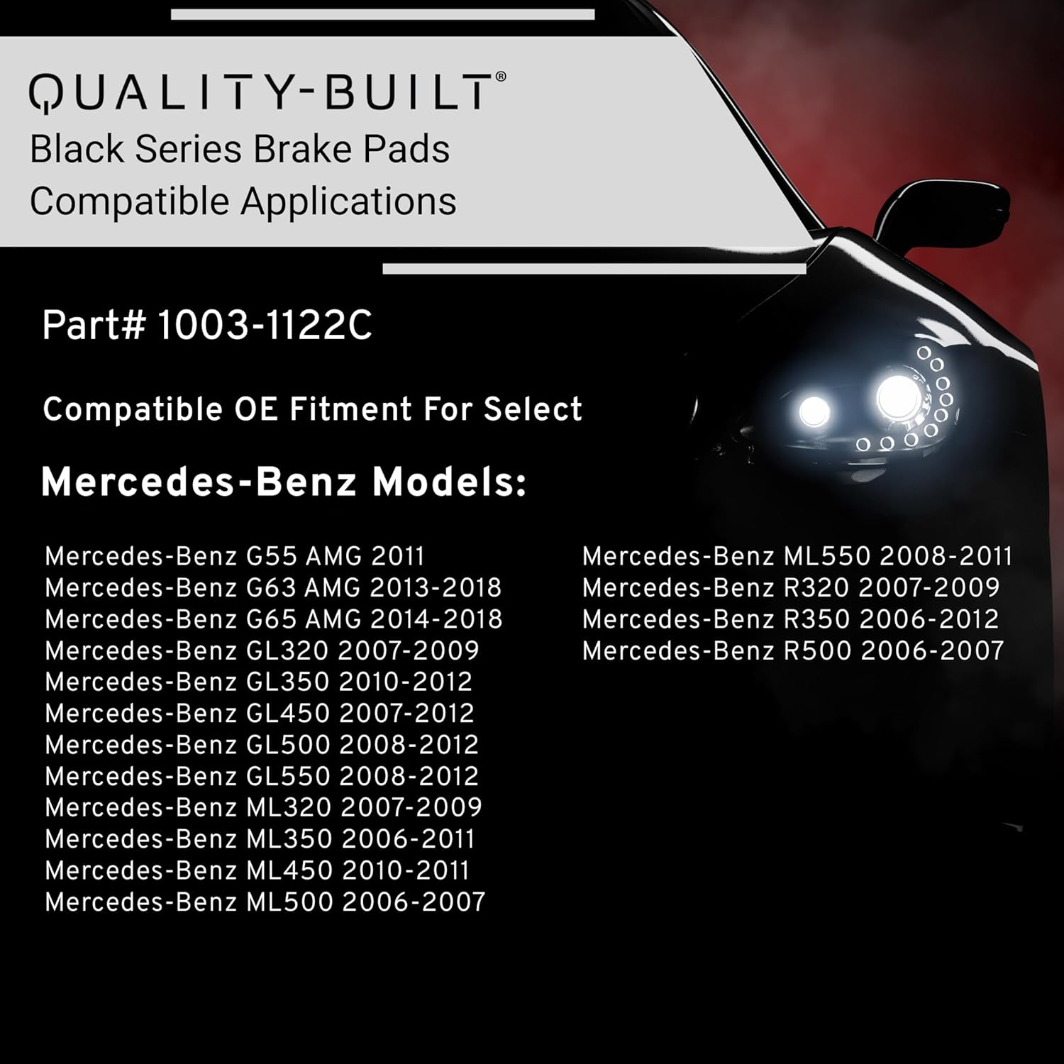 QUALITY-BUILT Rear Ceramic Brake Pads, Black Series 1003-1122C, Compatible with 2006-2018 Mercedes-Benz (G55 AMG,G63 AMG,G65 AMG,GL320,GL350,GL450,GL500,GL550,ML320,ML350,ML450,ML500,ML550,R320,R350)