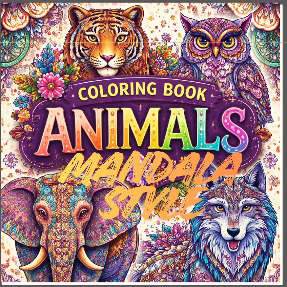 Mindfulness Coloring Book For Adults: For Mindful People Feel The Zen With Stress Relieving Designs, Animals, Mandalas, Zentangle Nature Art