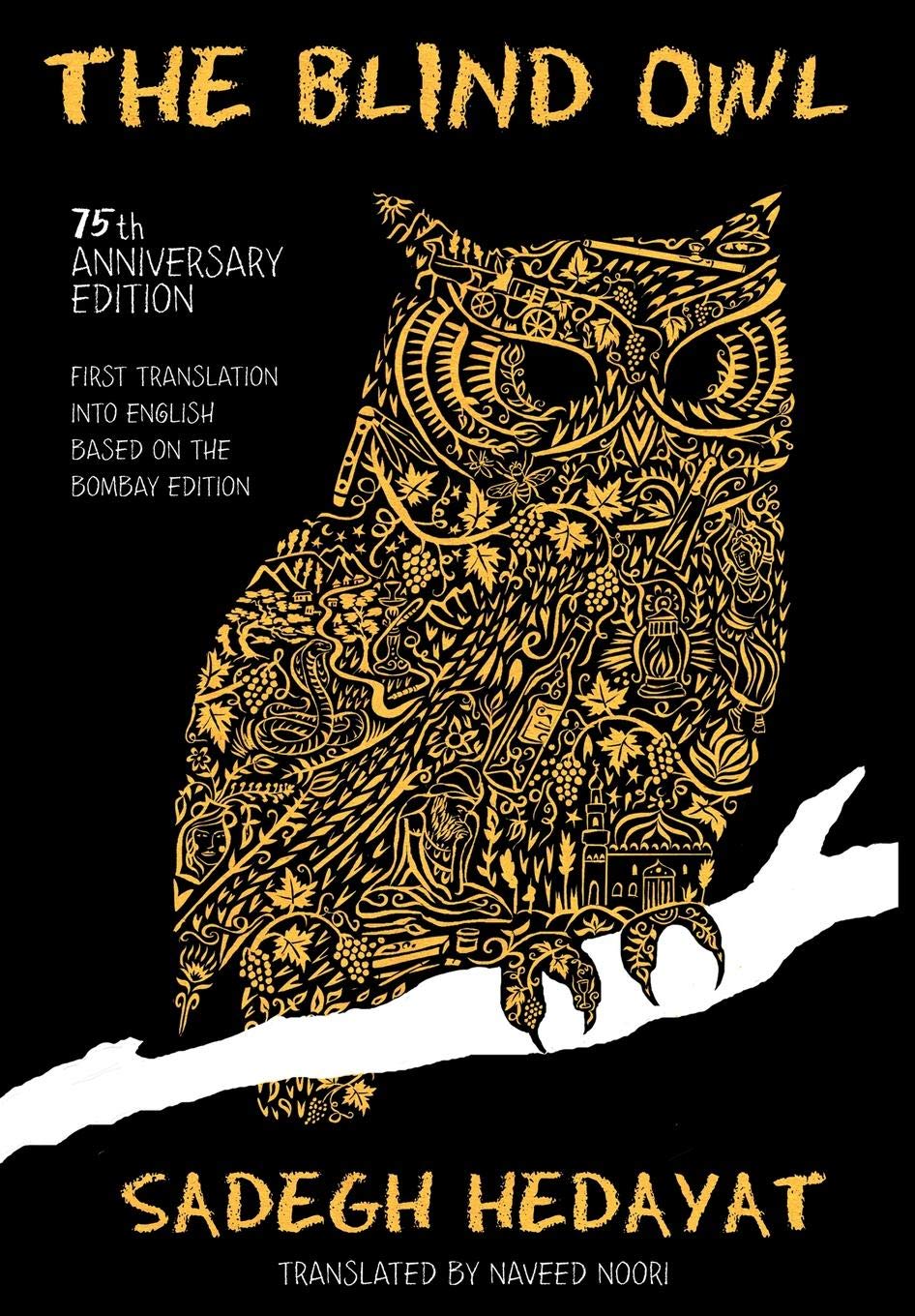 Blind Owl: Authorized by the Sadegh Hedayat Foundation - First Translation Into English Based on the Bombay Edition