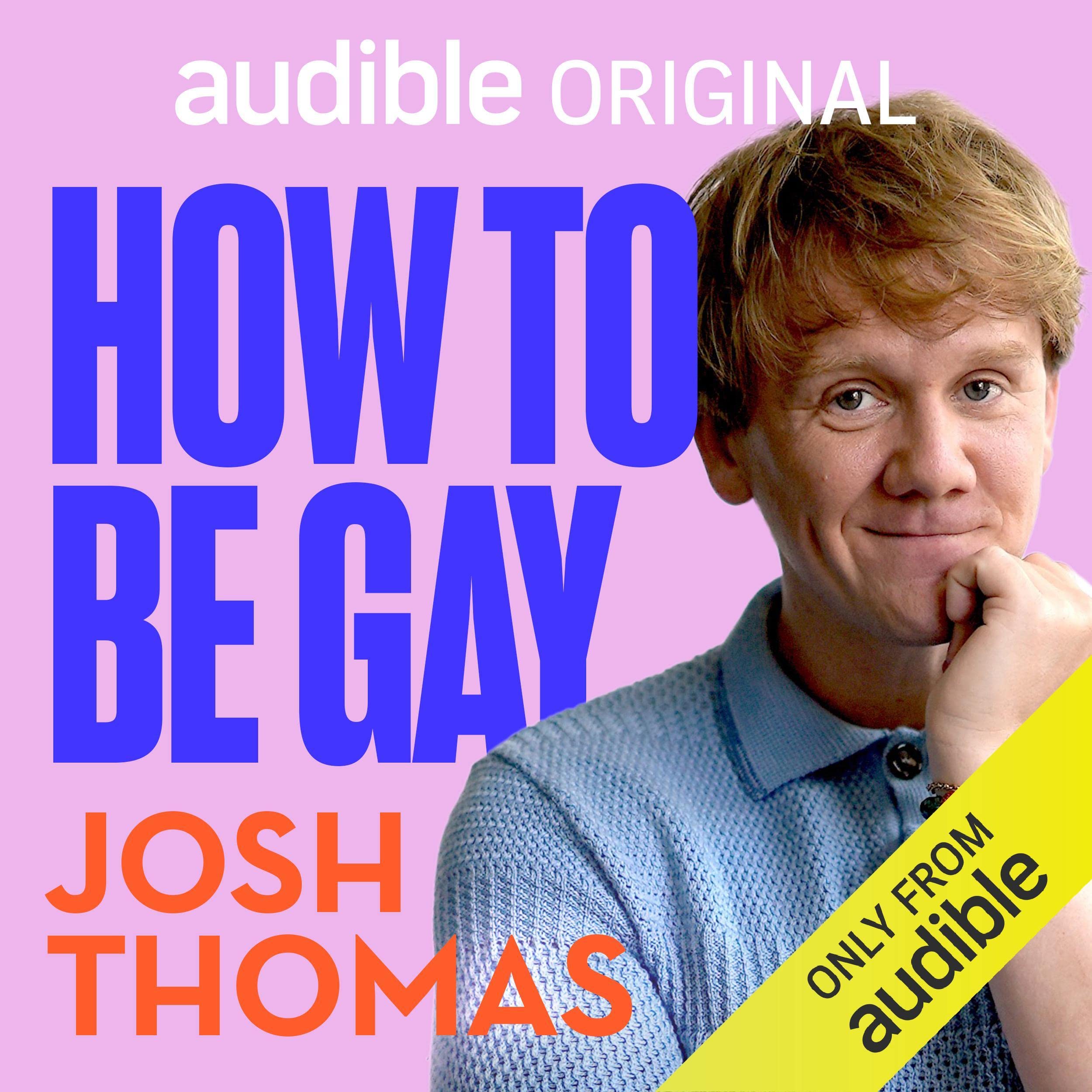 How To Be Gay with Josh Thomas