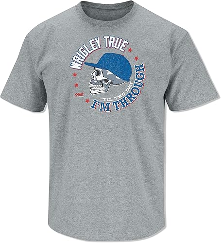 Fans del béisbol de Chicago. Wrigley True 'Til The Day I'm Through Grey Camiseta o camiseta sin mangas (SM-5X), Gris