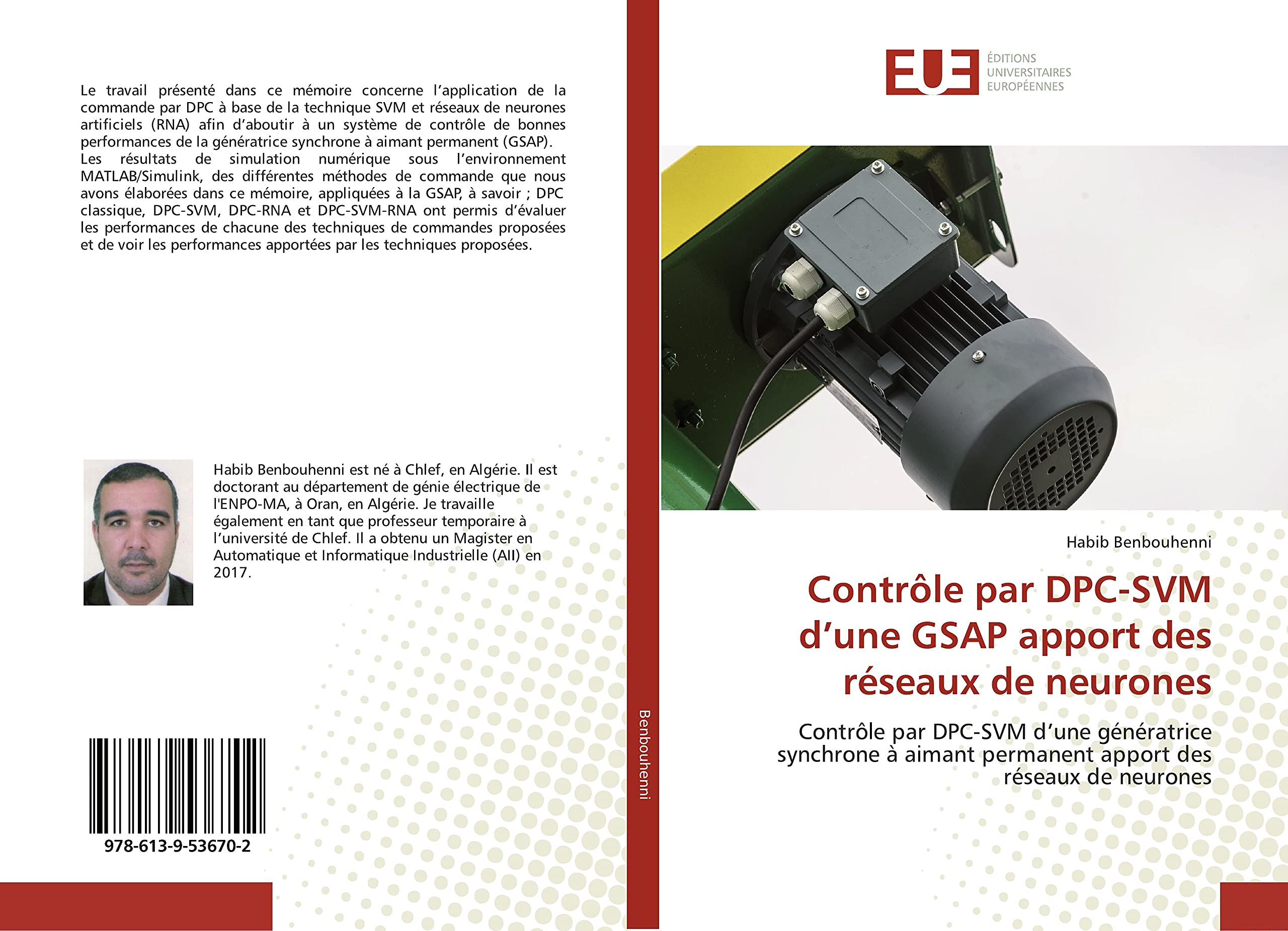 Contrôle par DPC-SVM d’une GSAP apport des réseaux de neurones: Contrôle par DPC-SVM d’une génératrice synchrone à aimant permanent apport des réseaux de neurones (French Edition) Paperback – December 31, 2019
