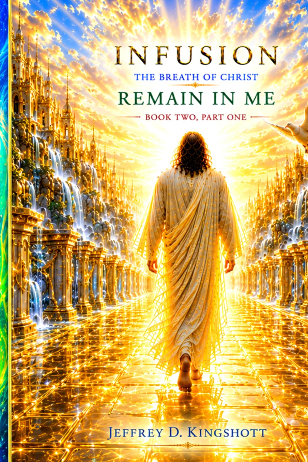 INFUSION The Breath Of Christ: Remain in Me - Book 2 Part 1 (Infusion Series)