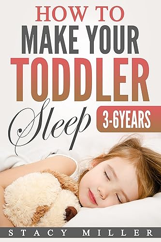 Sleep Baby How To Make Your Toddler Sleep (Parenting, Baby Guide, New Parent Books, Childbirth, Motherhood)