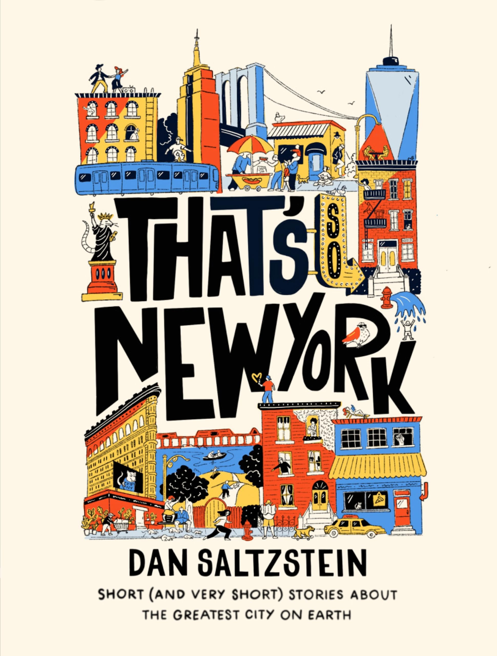 That's So New York: Short (and Very Short) Stories about the Greatest City on Earth