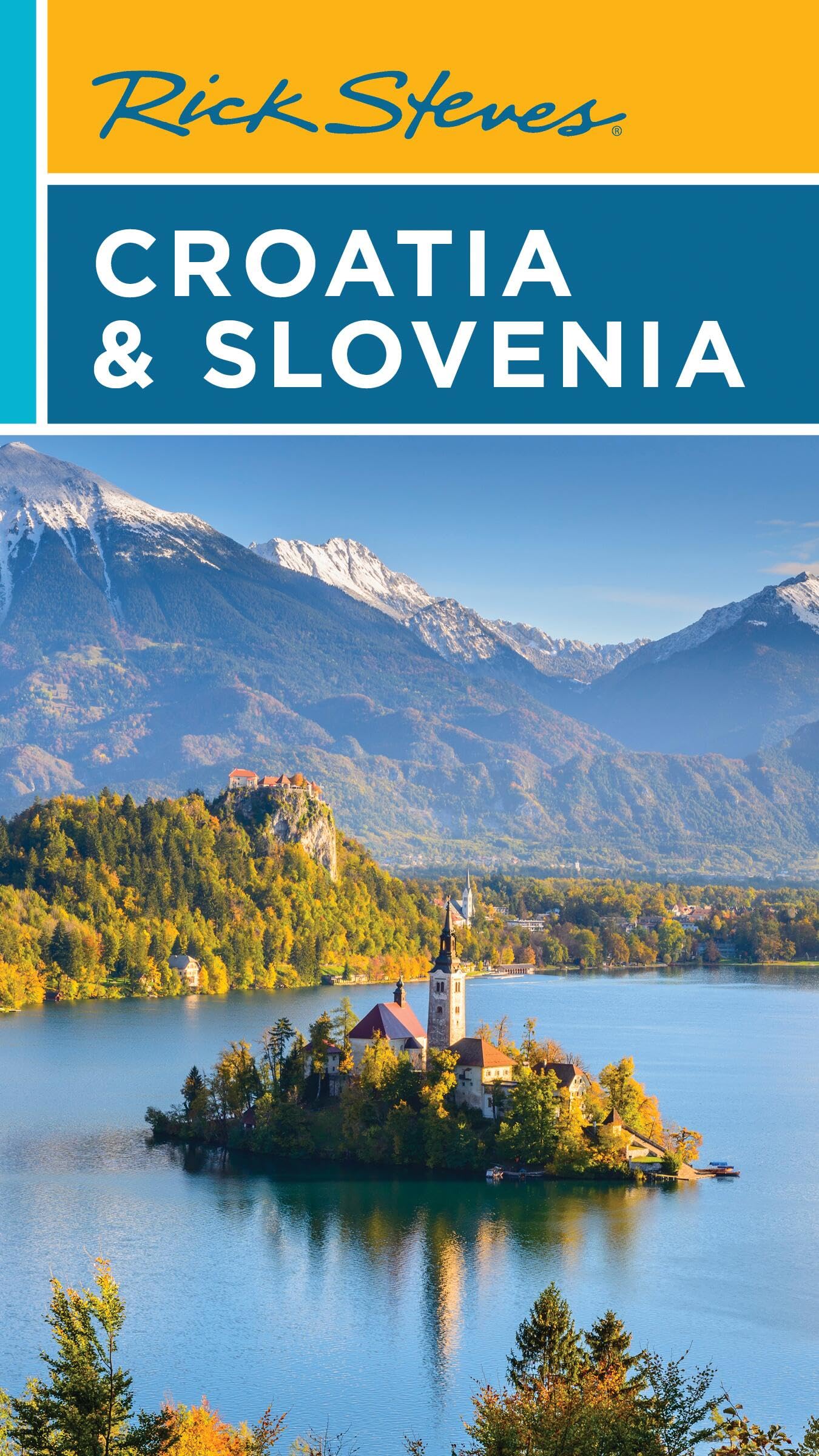 Rick Steves Croatia & Slovenia (Tenth Edition) (Rick Steves Travel Guide)