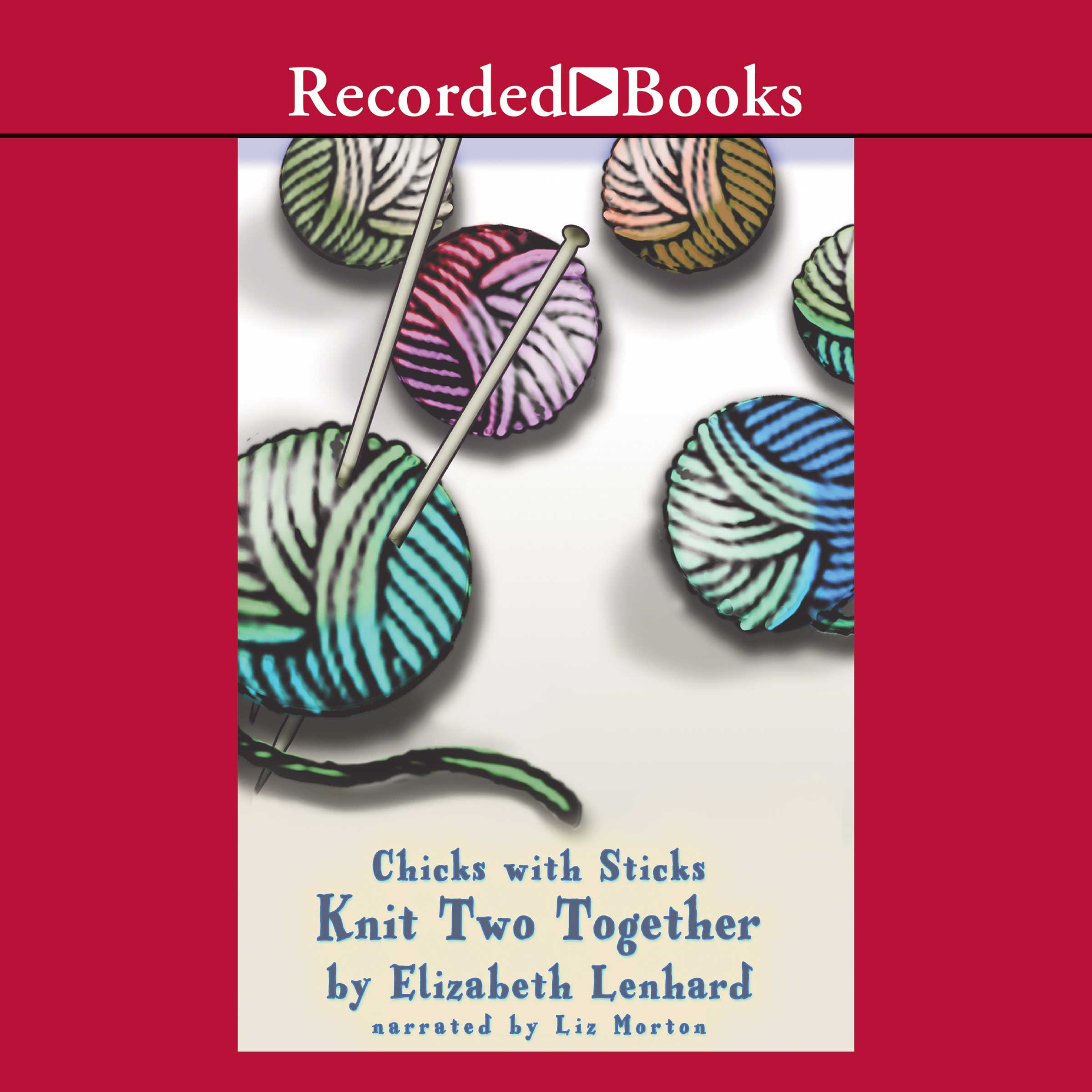 Cover art for Chicks with Sticks: Knit Two Together