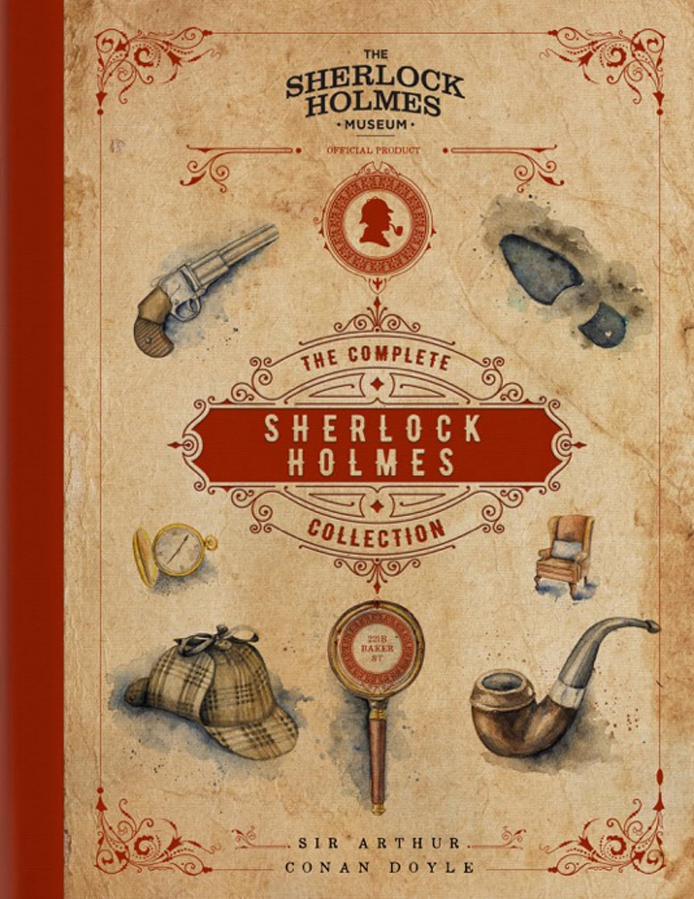 Sherlock Holmes: The Complete Fiction: An Official Sherlock Holmes Museum Product