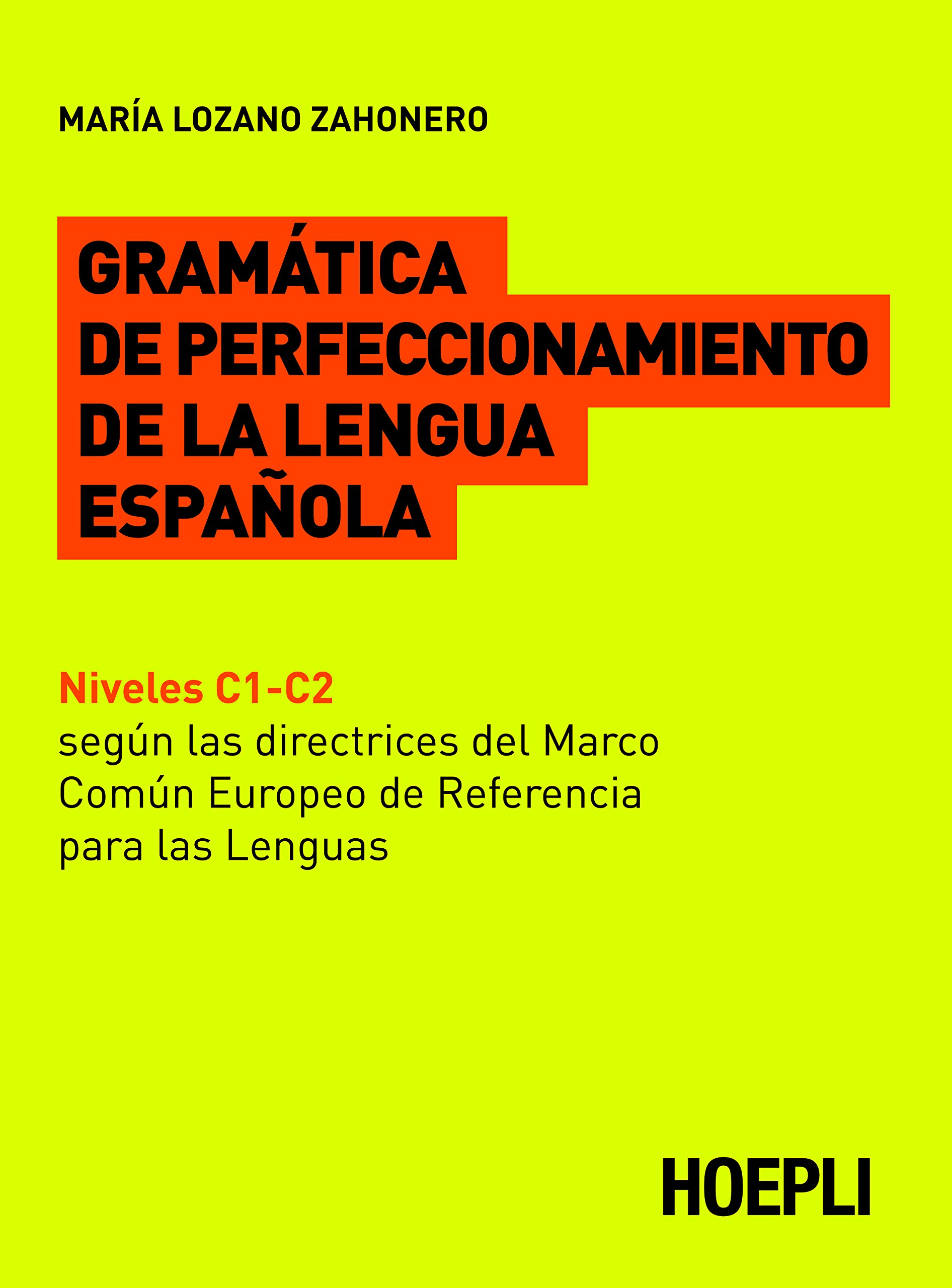 Gramática de perfeccionamiento de la lengua española: Niveles C1-C2 (Spanish Edition)