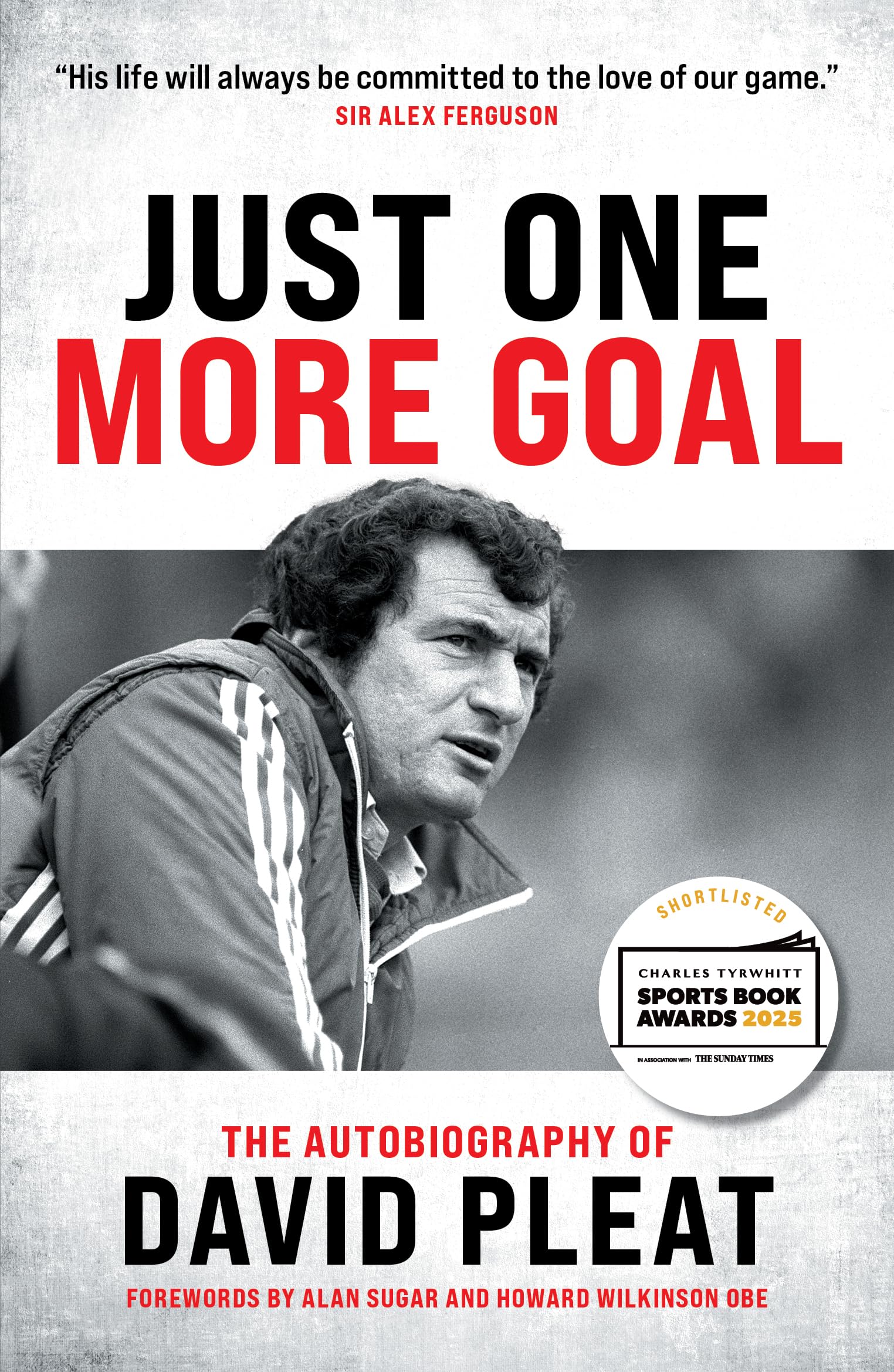 Just One More Goal The Autobiography of David Pleat