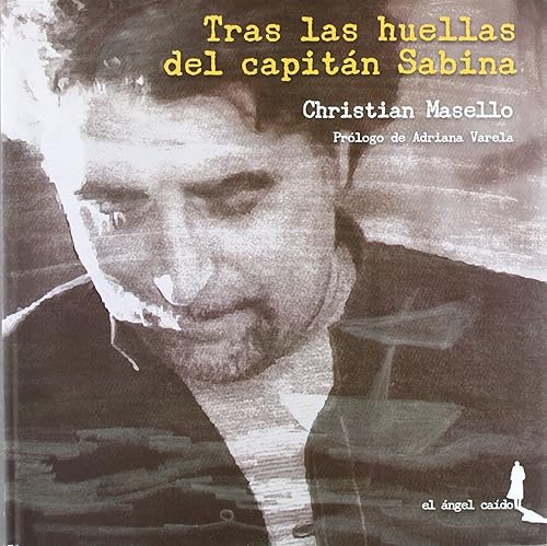 Tras las huellas del capitán Sabina (DESAFINADO)