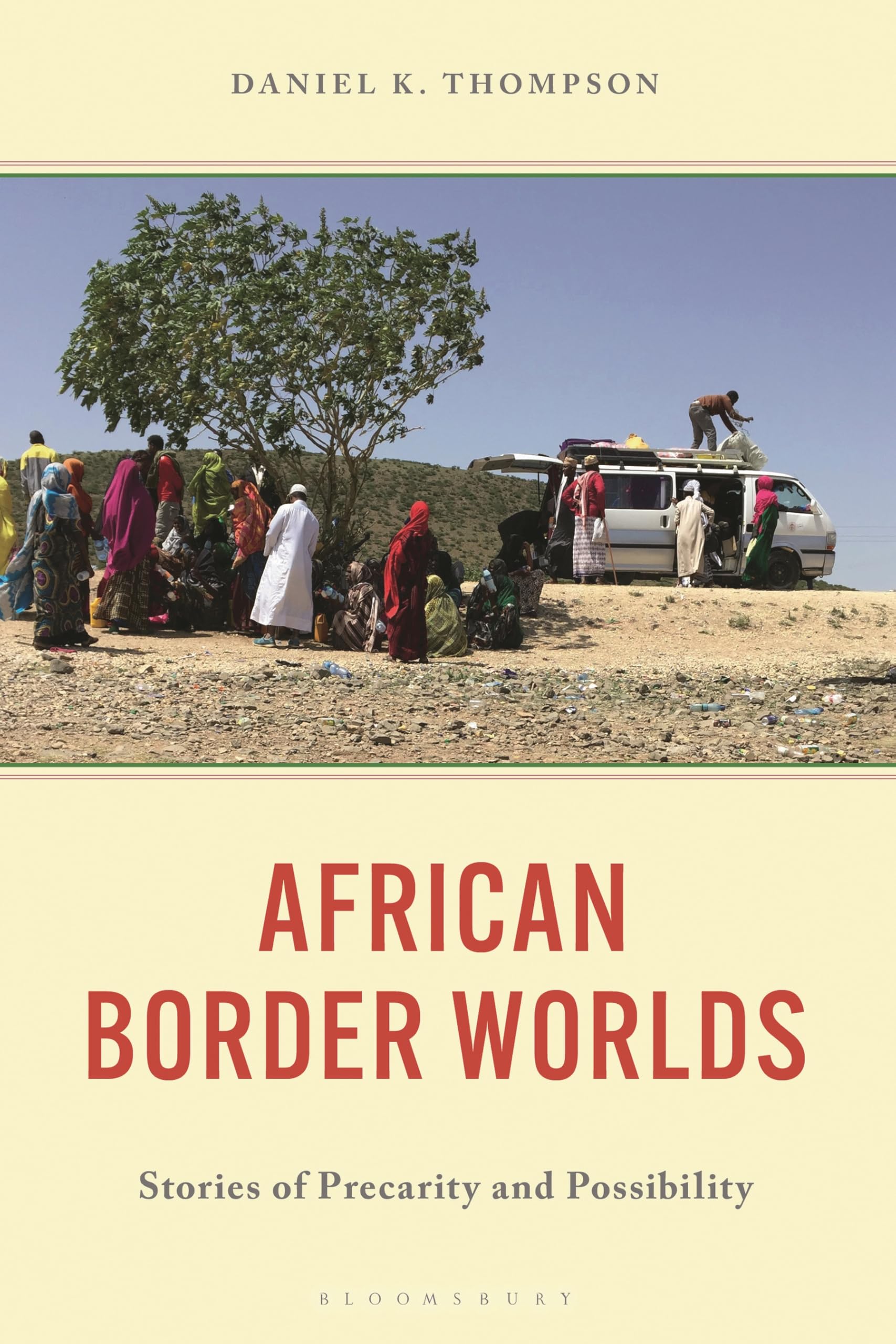 African Border Worlds: Stories of Precarity and Possibility