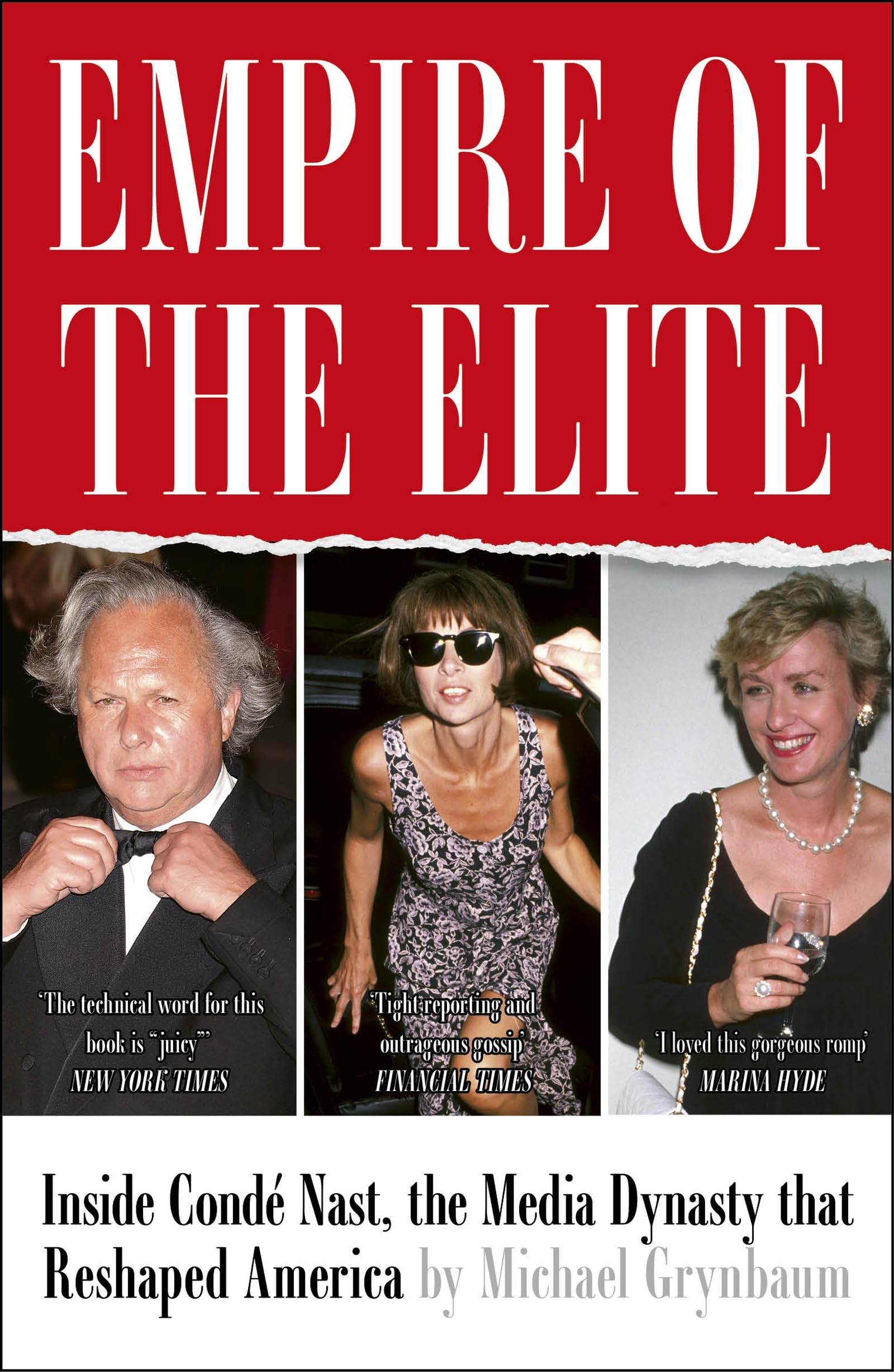 Empire of the Elite: Inside Condé Nast, the media dynasty that reshaped the world