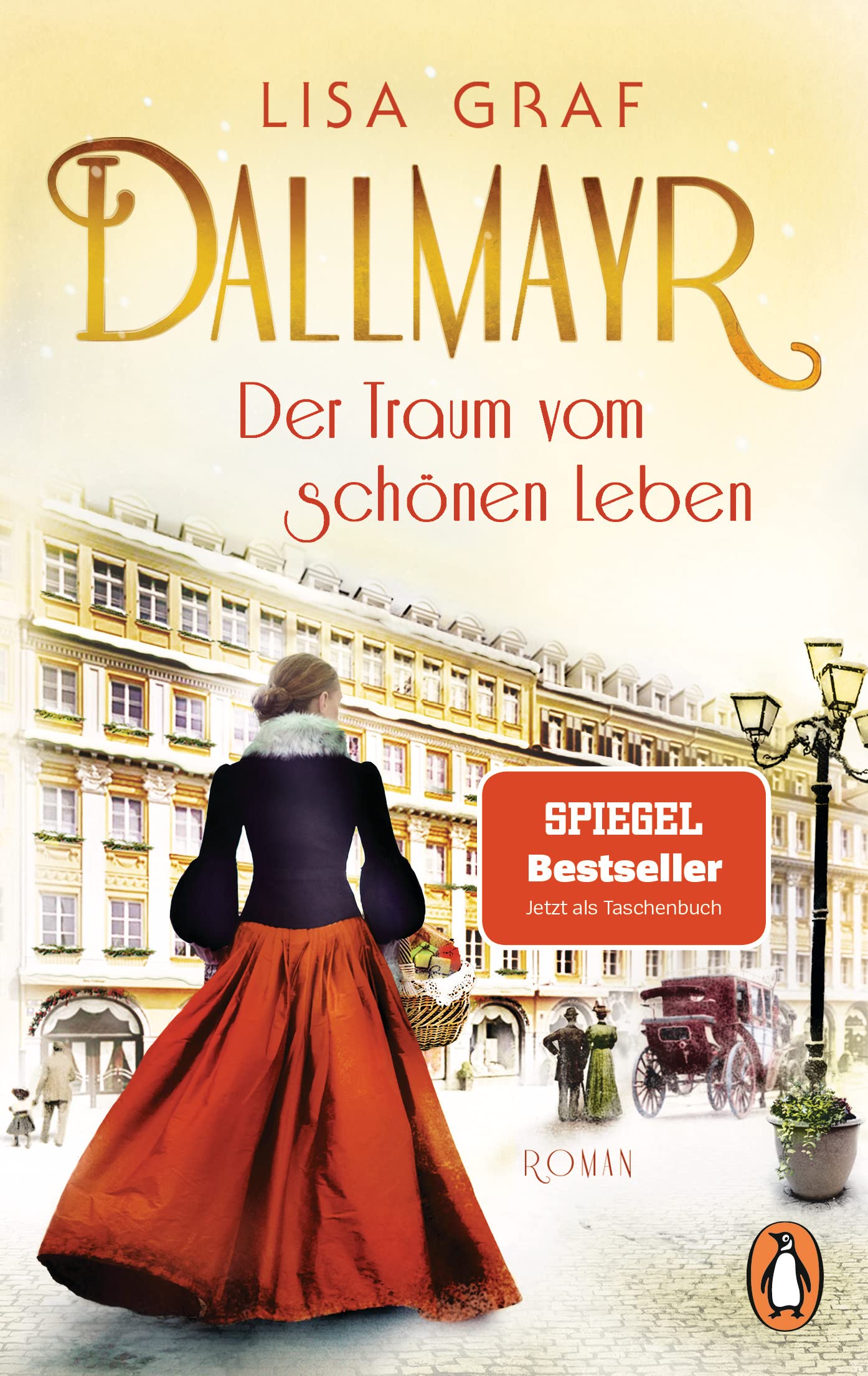 Dallmayr. Der Traum vom schönen Leben: Roman