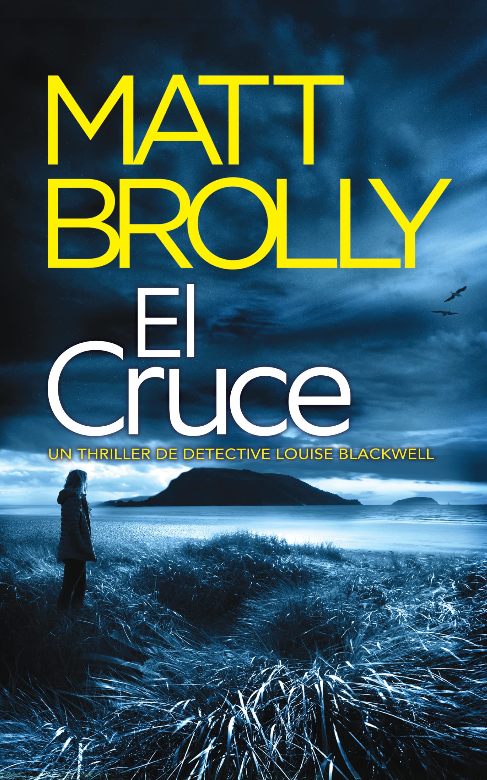 El Cruce (La Detective Louise Blackwell nº 1) (Spanish Edition)
