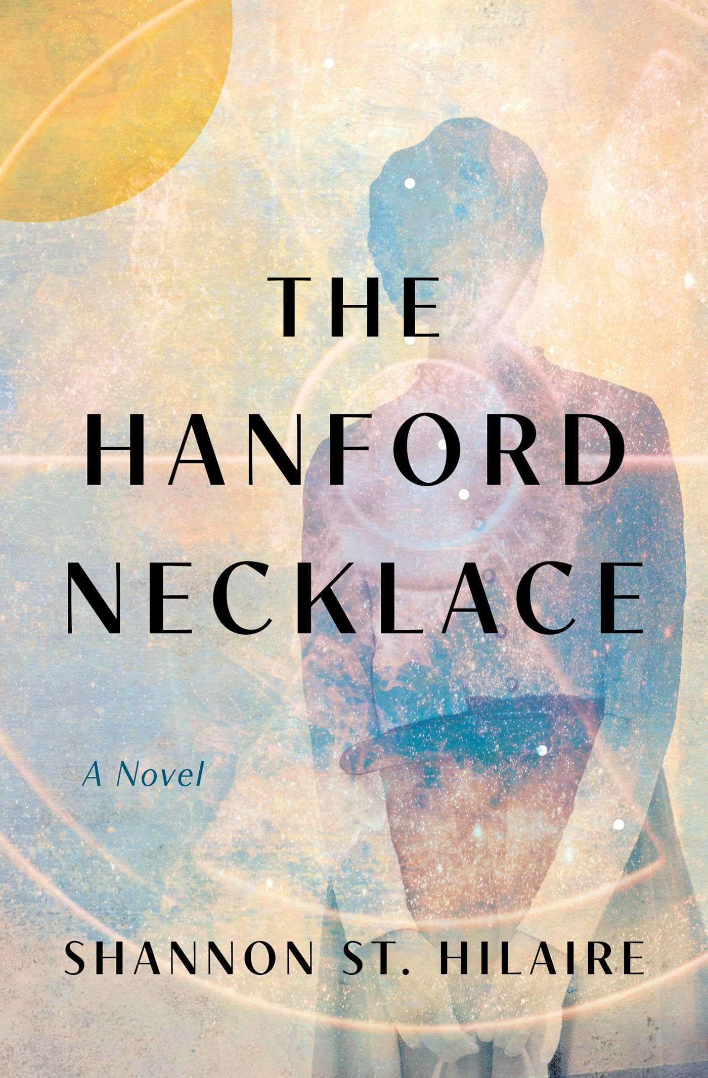 The Hanford Necklace: A Novel