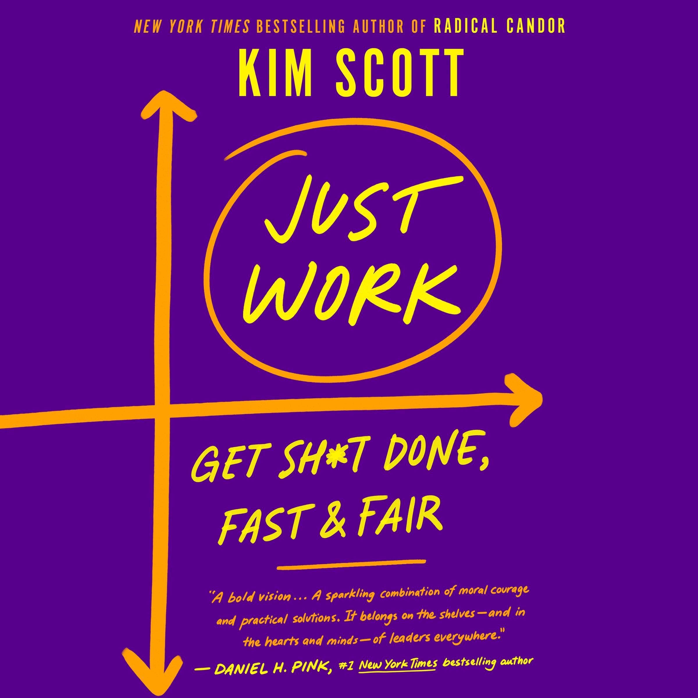 Just Work: How to Root Out Bias, Prejudice, and Bullying to Build a Kick-Ass Culture of Inclusivity
