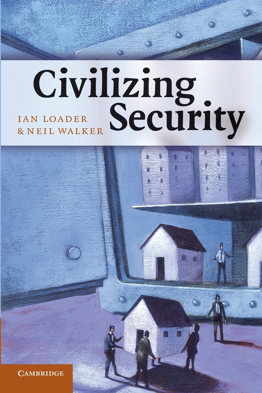 Civilizing Security Loader Walker Paperback Cambridge University Press