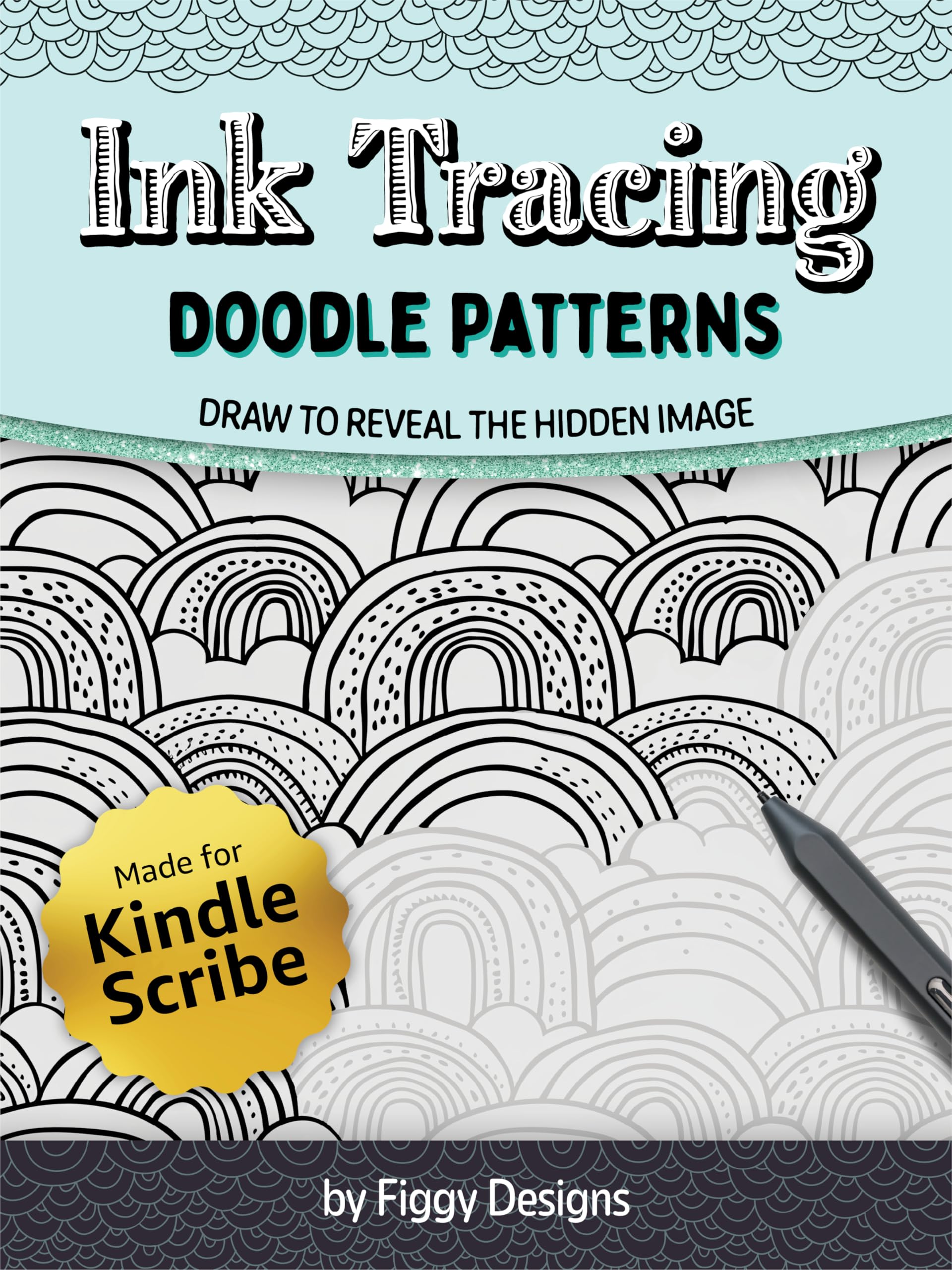 Ink Tracing Doodle Patterns: Draw to Reveal the Hidden Image (Kindle Scribe Only) (Ink Tracing Coloring Books)