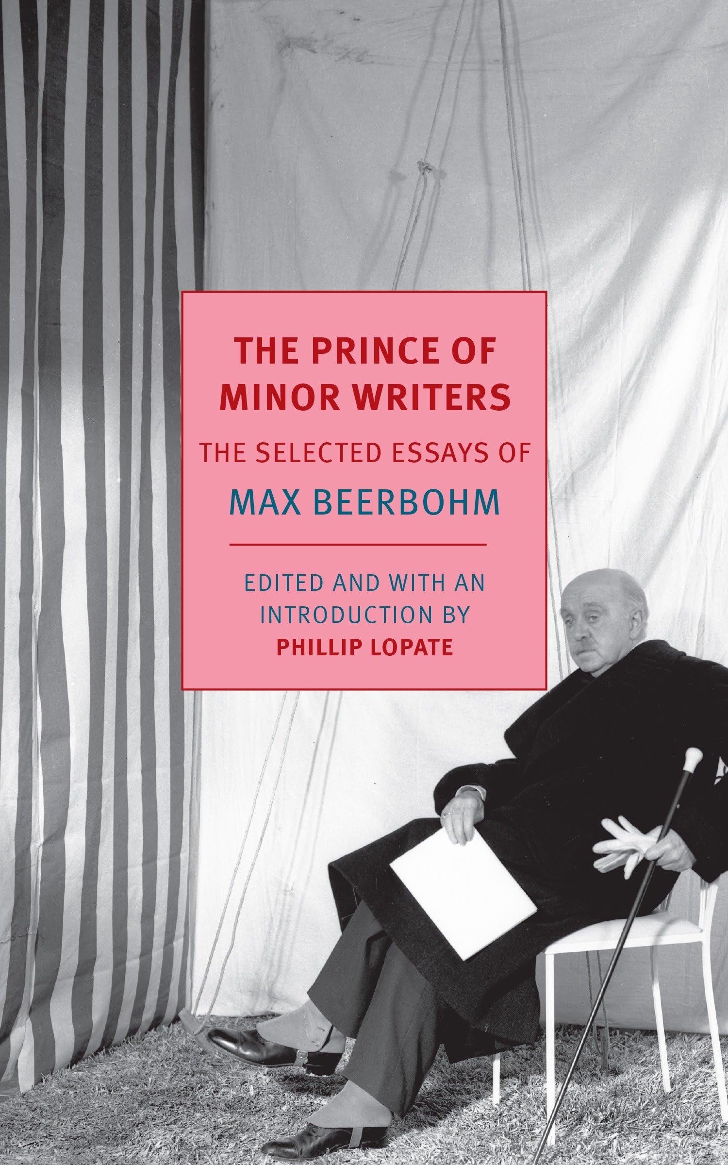 The Prince Of Minor Writers: The Selected Essays of Max Beerbohm