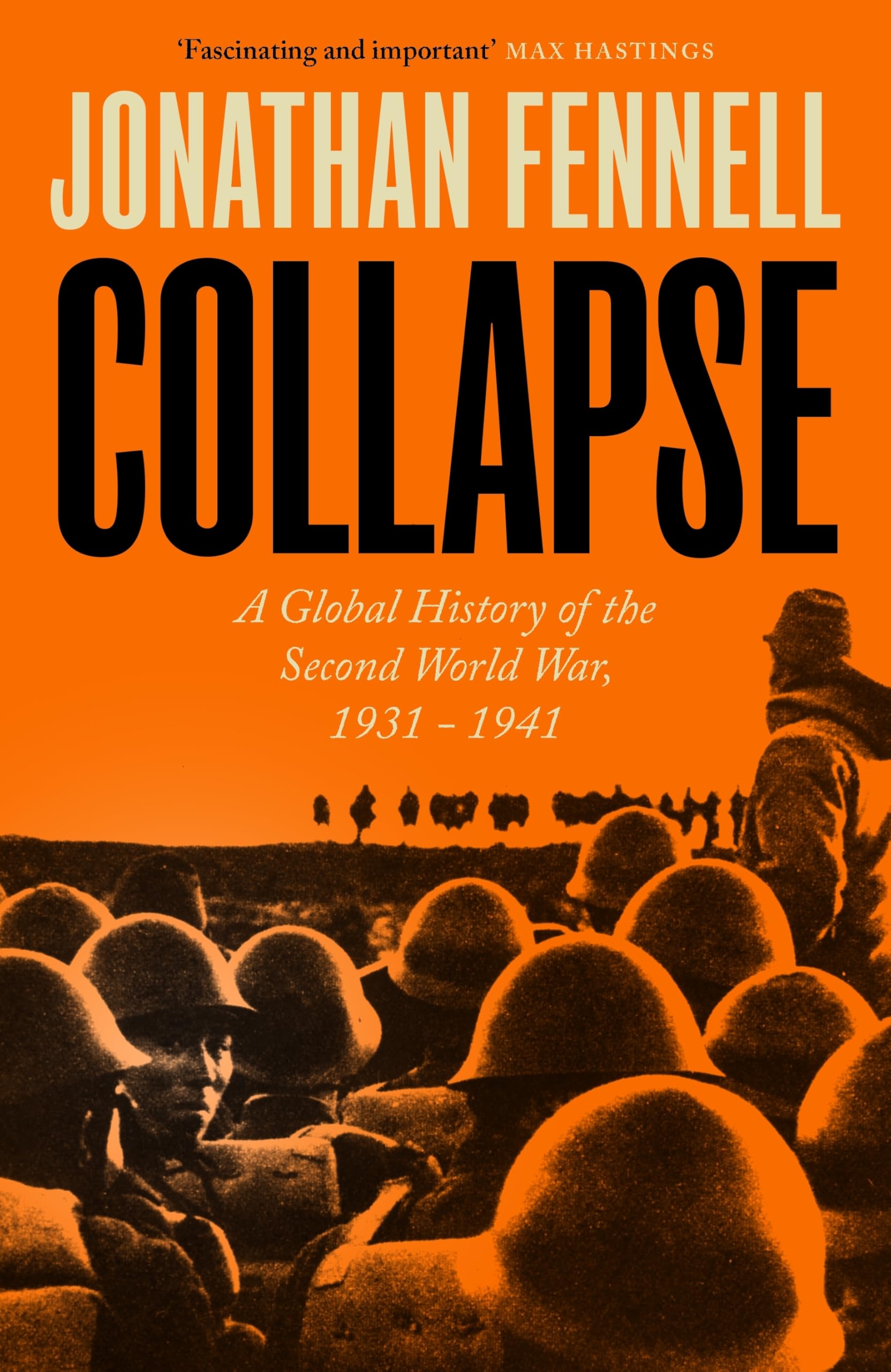 Collapse: A Global History of the Second World War, 1931-1941