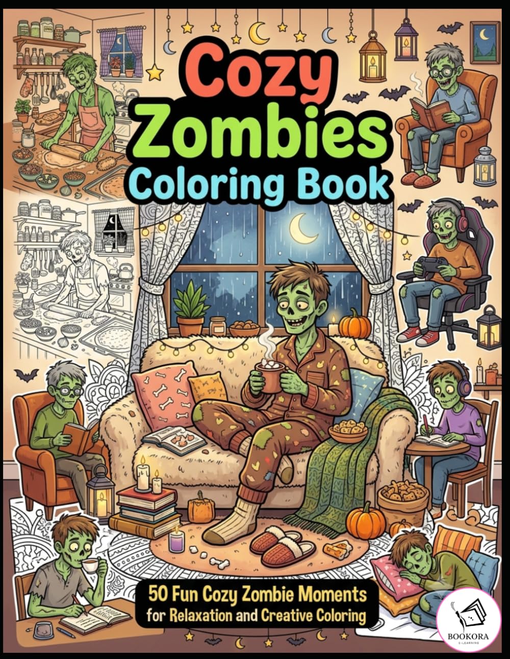 Cozy Zombies Coloring Book: 50 Fun Cozy Zombie Moments for Relaxation and Creative Coloring