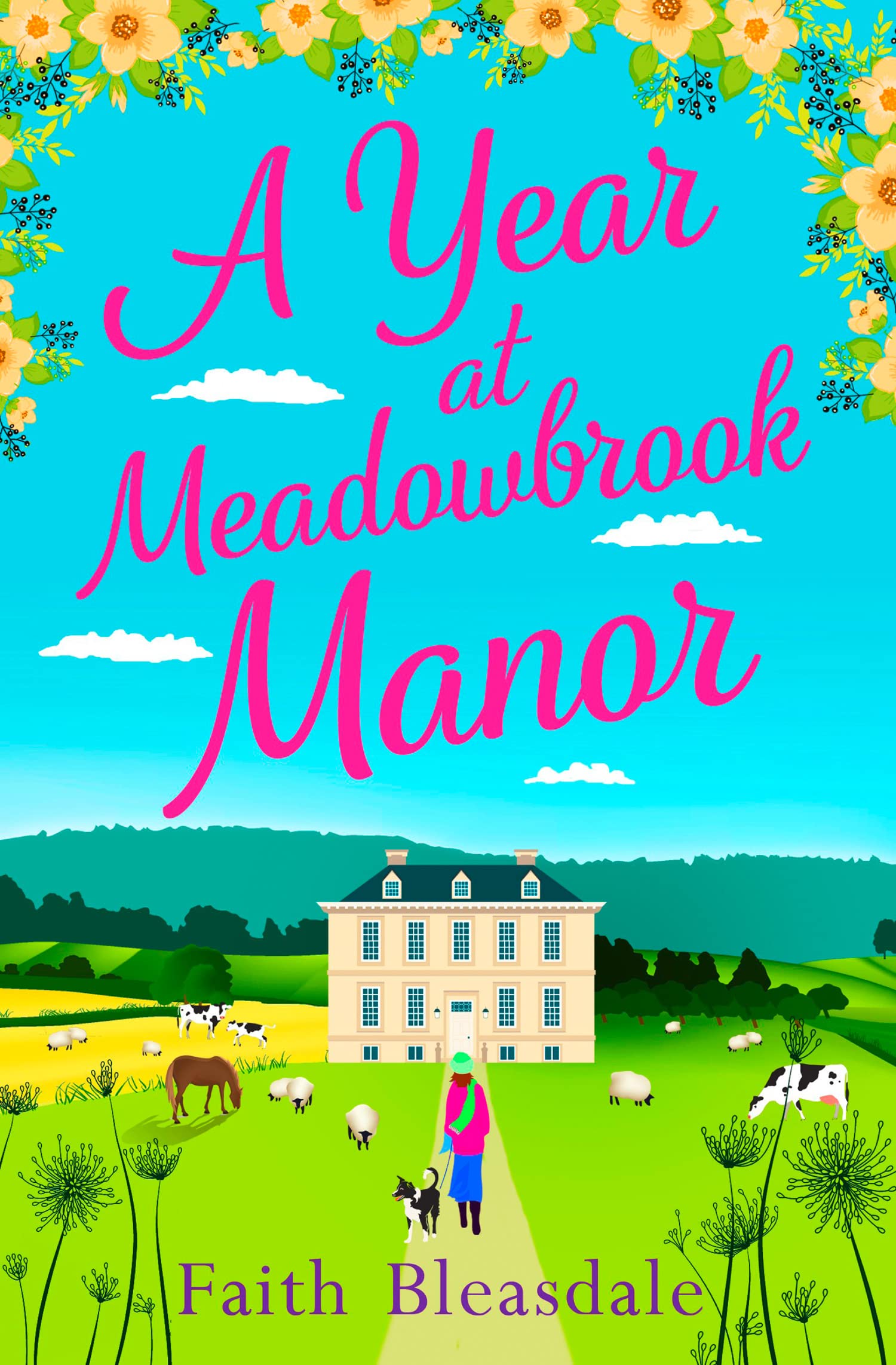 A YEAR AT MEADOWBROOK MANOR: Escape to the countryside this year with this perfect feel-good romance read Paperback – 25 Jan. 2018