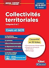 Download Collectivités territoriales - Cours et QCM - Catégories B et C - L'essentiel en 50 fiches - Concours 2018-2019 - À jour de la réforme PDF