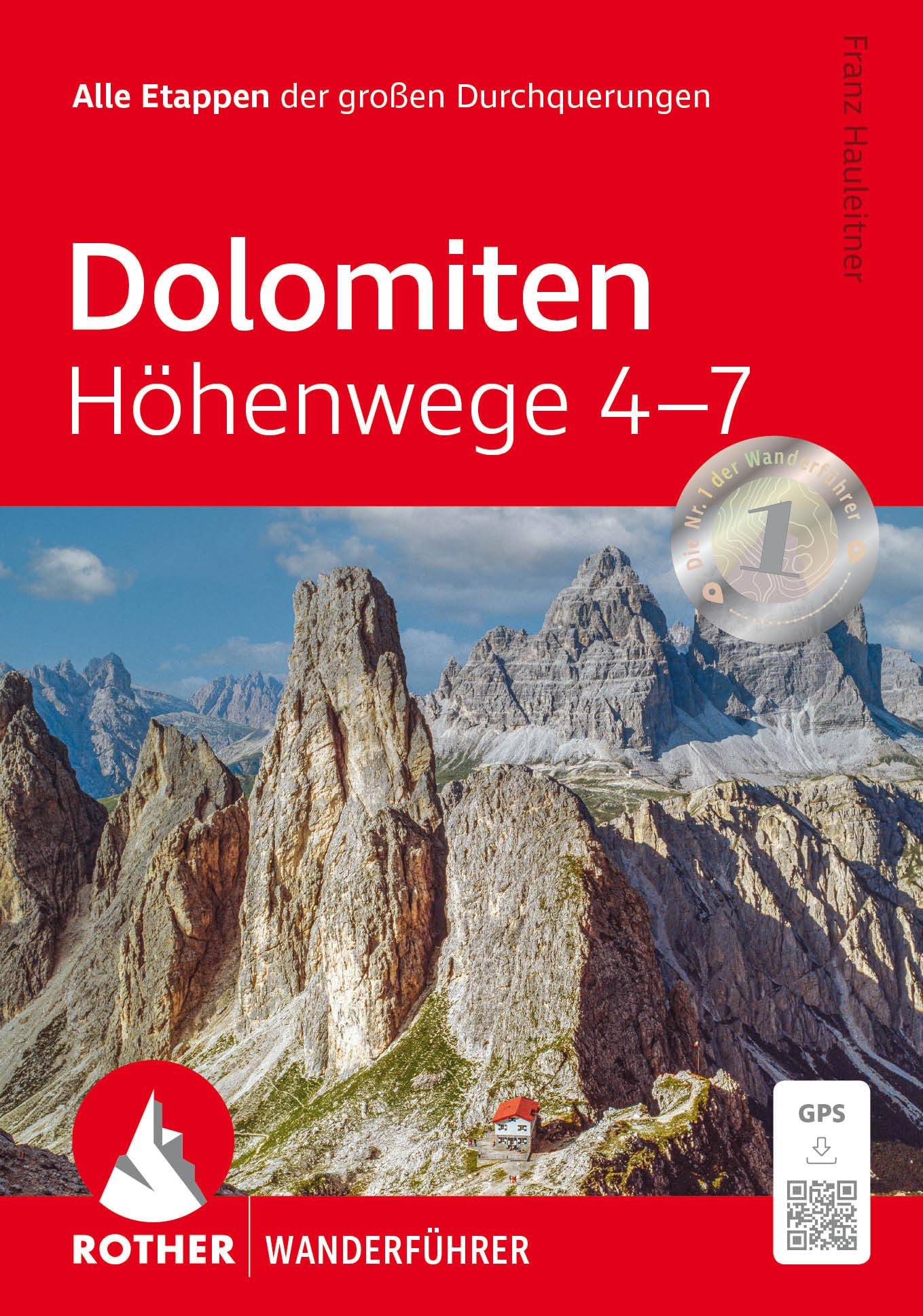 ROTHER Wanderführer Dolomiten Höhenwege 4-7: Alle Etappen der großen Durchqerungen. Mit GPS-Tracks