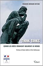 Download Think tanks : Quand les idées changent vraiment le monde PDF