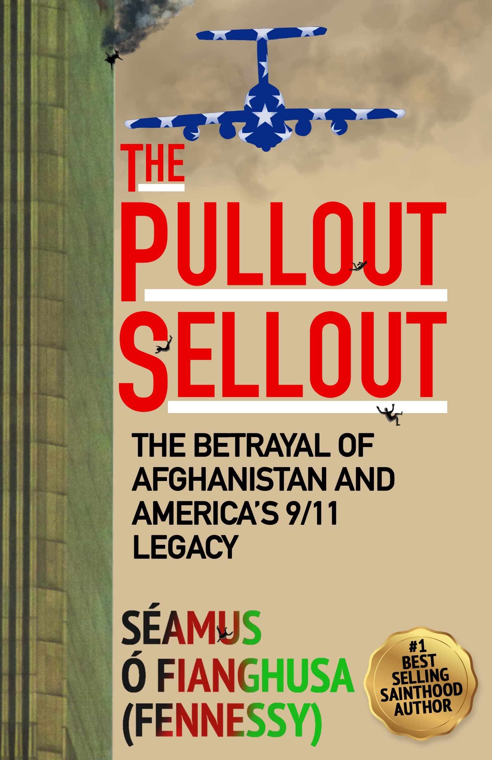 The Pullout Sellout: The Betrayal of Afghanistan and America's 9/11 Legacy