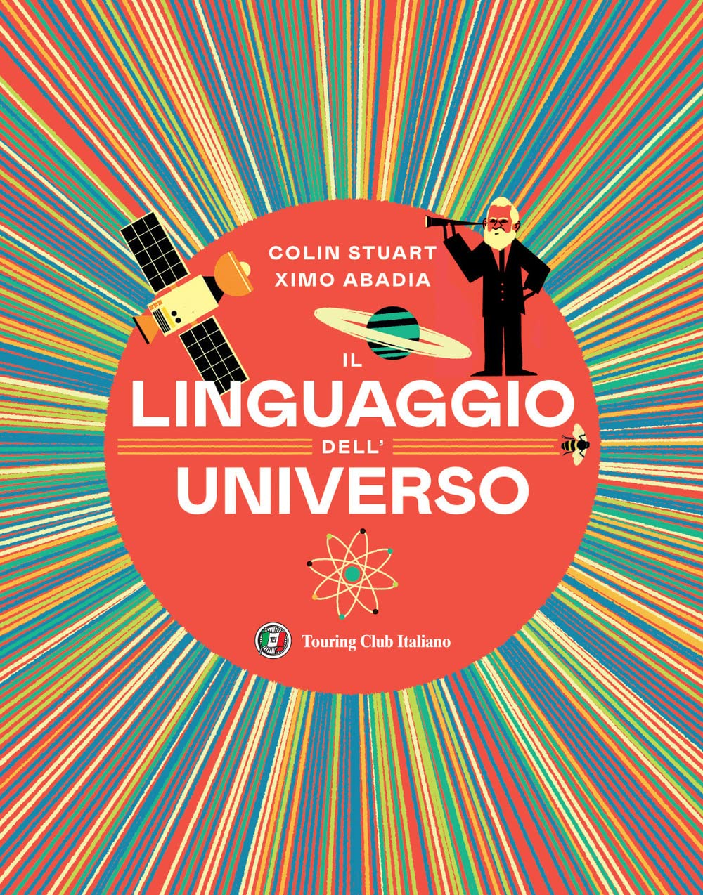Il Linguaggio Dell'universo. Viaggio Illustrato Nel Mondo Dei Numeri. Ediz. Illustrata - 4